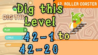 Dig this Dig it Level 421 to 4220  Roller coaster  Chapter 42 level 120 Solution Walkthrough [upl. by Aylmer]