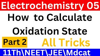 Class 11 chapter Electrochemistry  How to calculate Oxidation state part 2NEET\JEE\Mdcat\ lec o5 [upl. by Ahsien27]