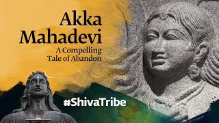 Akka Mahadevi  Shiva Devotees Unraveled  Sadhguru [upl. by Griffiths791]