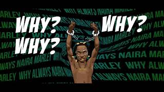 Naira Marley  Why Lyric Video [upl. by Efeek]