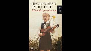 Audiolibro quotEl olvido que seremosquot Hector Abad Faciolince [upl. by Alraep]