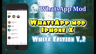 WhatsApp Mod Iphone X White Edition V 2 [upl. by Feliza]