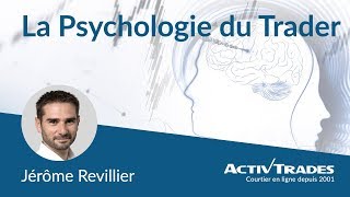 Tuto Trading en video  La Psychologie du Trader  Avec Jérôme Revillier [upl. by Giesecke]