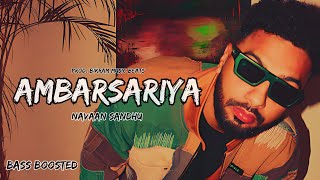 AMBARSARIYA  NAVAAN SANDHU NEW SONG  PROD BIKRAM MUSIC BEATS [upl. by Malvina]