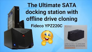 The ultimate SATA dock  offline cloning and dual drive docking station with the Fideco YPZ220C [upl. by Kosaka99]