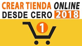 CREAR TIENDA ONLINE DESDE CERO 2018 PARTE 1 [upl. by Damalis602]