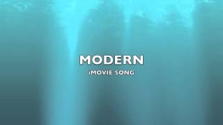 Modern  iMovie SongMusic [upl. by Margaretta926]