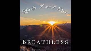 Rheda K amp Krew  Breathless [upl. by Jacinthe]