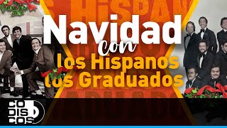 Los 30 Mejores Los Hispanos y Los Graduados  Audio [upl. by Ellimahs690]