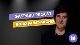 Gaspard Proust  Bobo SaintMichel sketch [upl. by Monto]