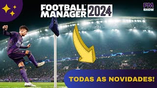 TODAS as NOVIDADES do FM 24  Football Manager 2024  fm24 [upl. by Aryl547]