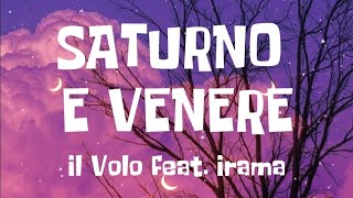 Il Volo feat Irama  SATURNO E VENERE Testo  Lyrics [upl. by Nylle]