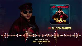 19  JB MPIANA  CHOISY MATATA  BALLE DE MATCH Audio Officiel [upl. by Salis]