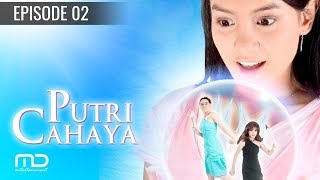 Putri Cahaya  Episode 02 [upl. by Osrick]