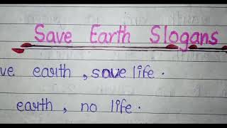 Save Earth SlogansEnglish Slogan Writing on Save EarthSave our Mother Earth sloganssaveearth [upl. by Vinson]