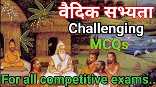 वैदिक सभ्यता MCq ll VEDIK SABHYATA Mcqs ll Ancient History MCQ for all Competitive exams [upl. by Nadia204]