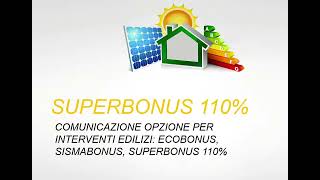 Superbonus 110  2 Comunicazione Opzione per Interventi edilizi Superbonus Ecobonus Sismabonus [upl. by Lauritz]