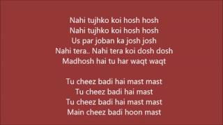 Tu Cheez Badi Hai Mast Lyrics – Machine  Neha Kakkar Udit Narayan [upl. by Ednew]