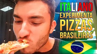 Gringo ITALIANO Experimenta PIZZA Brasileira [upl. by Lovmilla]