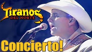 Los Tiranos Del Norte  Grandes Exitos En Vivo Concierto Desde Mexicali [upl. by Eahc]