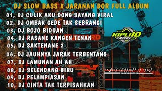 DJ CULIK AKU DONG X OMBAK GEDE TAK SEBRANGI  DJ SEKTI •SLOW BASS X JARANAN DOR FULL ALBUM 2024 [upl. by Ahsenrad]