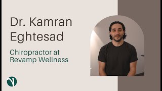 Dr Kamran Eghtesad  Chiropractor at Revamp Wellness [upl. by Ive]