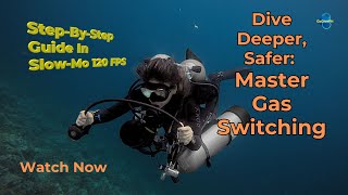 Master Gas Switching A SlowMo StepbyStep Guide for Technical Scuba Divers [upl. by Anelrats734]