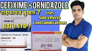 Cefixime and Ornidazole tablets  Zifi OZ tablets  Mahacef OZ tablets uses side effects [upl. by Dorsey331]