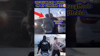 LEFTY GUNPLAY GETS BANGED ON BY GARDENA 13🤯LEFTY GUNPLAY SHORDIE SHORDIE MUSIC VIDEO leftygunplay [upl. by Walsh]