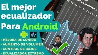 ecualizador de audio para Android el mejor de todos [upl. by Yklam326]