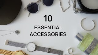 10 Fashion Accessories Every Guy Needs [upl. by Nehtiek]