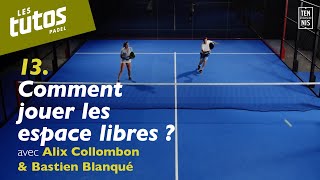 Comment jouer les espaces libres   Tuto Padel 13  FFT [upl. by Winona719]