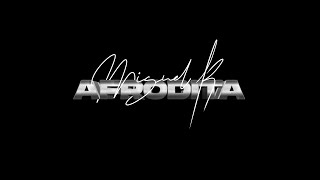 MiguelK  AFRODITA Lyric Video [upl. by Nreval]