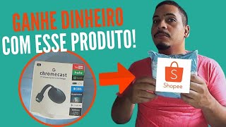 VALE A PENA COMPRAR CHROMECAST DA SHOPEE PARA REVENDA   JOVEM EMPREENDEDOR [upl. by Liew]