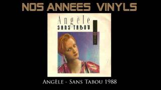 Angèle  Sans tabou 1988 [upl. by Giardap]