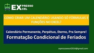 Calendário Perpétuo Formatação Condicional  Feriados [upl. by Eelamme]