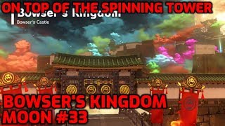 Super Mario Odyssey  Bowsers Kingdom Moon 33  On Top of the Spinning Tower [upl. by Pauwles]