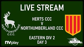 Herts CCC v Northumberland CCC NCCA Eastern Div 2 Day 3 [upl. by Femmine]