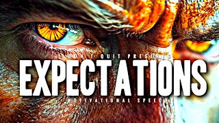 EXPECTATIONS  1 HOUR Motivational Speech Video  Gym Workout Motivation [upl. by Ailsa]