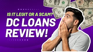 The Truth About DC Loans Legit or Potential Scam [upl. by Airbma]