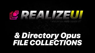 RealizeUI amp Directory Opus File Collections [upl. by Horodko]