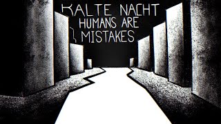 Kalte Nacht  Humans Are Mistakes Official Video [upl. by Plate]