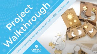 Laser Engraving a Custom Jewelry Kit with a CO2 Laser Engraver  Project Walkthrough  OMTech [upl. by Breban735]