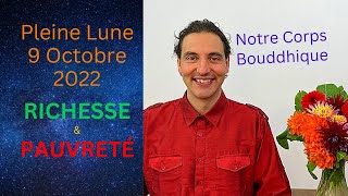 Pleine Lune 9 Octobre 2022  Pauvreté et Richesse en Astrologie [upl. by Novi559]