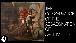 The Conservation of The Assassination of Archimedes ASMR Version [upl. by Raina]