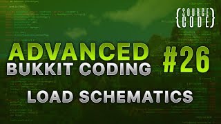 Advanced Bukkit Coding  Load Schematics  Episode 26 [upl. by Jason]