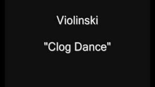 Violinski  Clog Dance HQ Audio [upl. by The907]