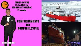 T2E166 En vivo Martes 22 Hrs Comisionamiento del Rompehielos Almirante Viel [upl. by Norine]