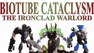 Biotube Cataclysm The Ironclad Warlord [upl. by Fern]