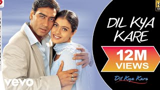 Dil Kya Kare Title Track Full Video  Ajay Devgan KajolUdit Narayan Alka Yagnik [upl. by Buiron]